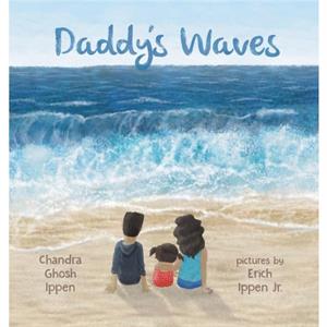 Daddys Waves by Chandra Ghosh Ippen