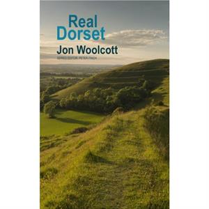 Real Dorset by Jon Woolcott