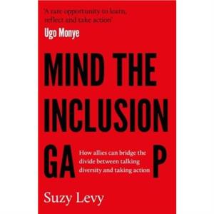 Mind the Inclusion Gap by Suzy Levy