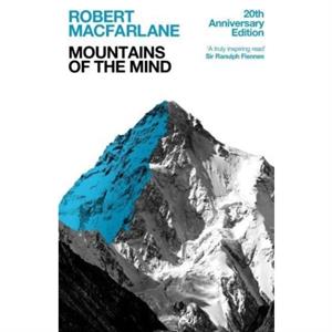 Mountains Of The Mind by Robert Y Macfarlane