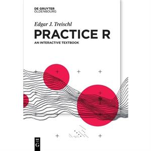 Practice R by Edgar J. Treischl