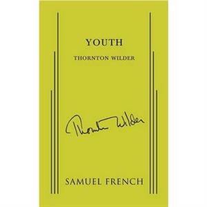 Youth by Thornton Wilder