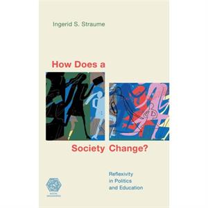 How Does a Society Change by Ingerid S. Straume