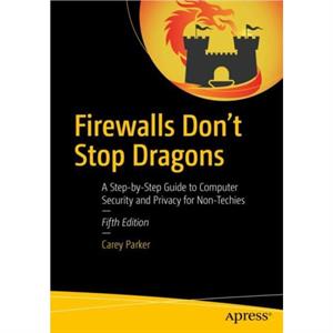 Firewalls Dont Stop Dragons by Carey Parker