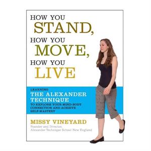 How You Stand How You Move How You Live by Missy Vineyard