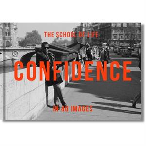 Confidence in 40 Images by The School of Life