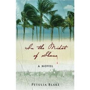 In The Midst Of Shame by Petulia Blake