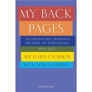 MY BACK PAGES by Richard Charkin