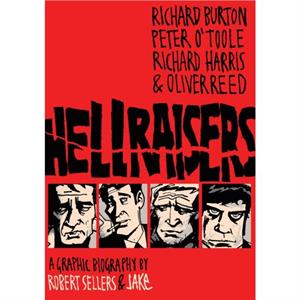 Hellraisers by Robert Sellers