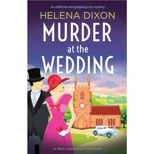 Murder at the Wedding by Helena Dixon