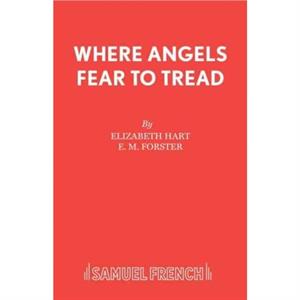 Where Angels Fear to Tread by E. M. Forster