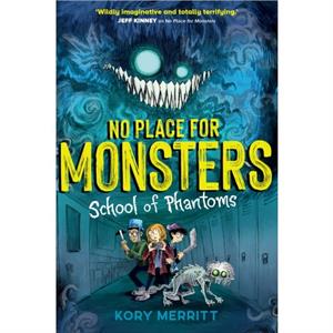 No Place for Monsters School of Phantoms by Kory Merritt