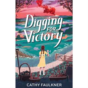 Digging for Victory by Cathy Faulkner