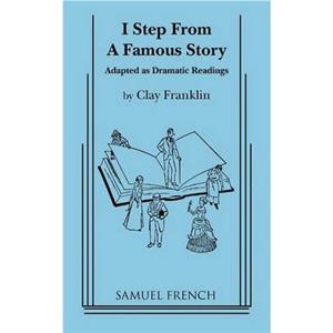 I Step From A Famous Story by Clay Franklin