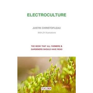 Electroculture by Justin Christofleau