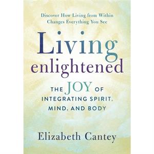 Living Enlightened by Elizabeth Cantey