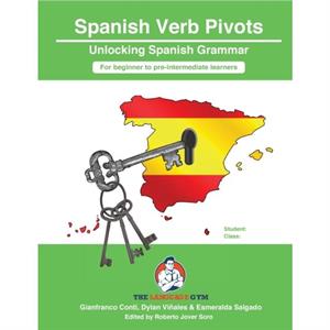 Spanish Sentence Builders Grammar Verb Pivots by Dr Gianfrance Conti