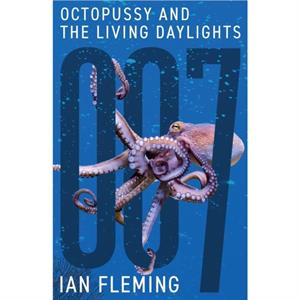 Octopussy and The Living Daylights by Ian Fleming