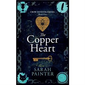 The Copper Heart by Sarah Painter