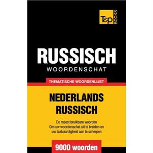 Thematische woordenschat NederlandsRussisch  9000 woorden by Andrey Taranov