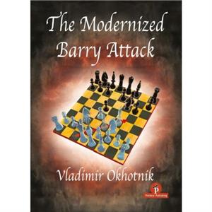 The Modernized Barry Attack by Vladimir Okhotnik