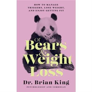 Of Bears and Weight Loss by Dr. Brian King