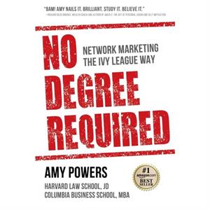 No Degree Required by Amy Powers