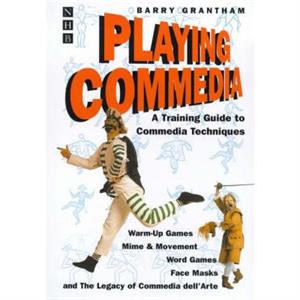 Playing Commedia by Barry Grantham