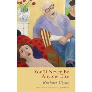 Youll Never Be Anyone Else by Rachael Clyne