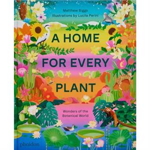 A Home for Every Plant by Matthew Biggs