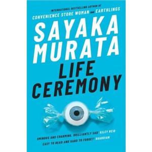 Life Ceremony by Sayaka Murata