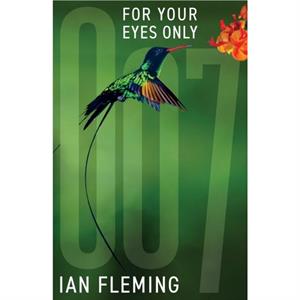 For Your Eyes Only by Ian Fleming