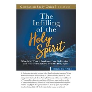 The Infilling of the Holy Spirit Study Guide by Rick Renner