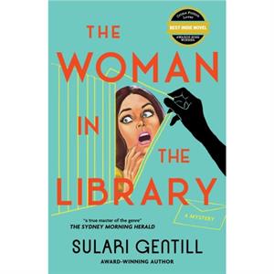 The Woman in the Library by Sulari Gentill