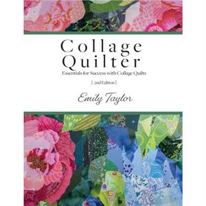 Collage Quilter by Emily Taylor