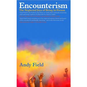 Encounterism by Andy Field