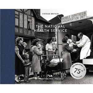 The National Health Service 75 Years by Hoxton Mini Press