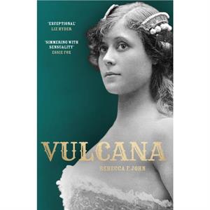 Vulcana by Rebecca F. John
