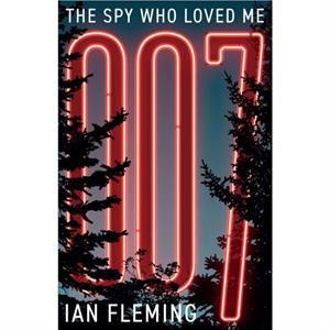 The Spy Who Loved Me by Ian Fleming