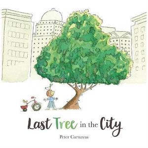 Last Tree in the City by Peter Carnavas