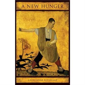 A New Hunger by LaureAnne Bosselaar