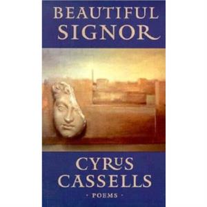 Beautiful Signor by Cyrus Cassells