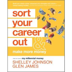 Sort Your Career Out by Glen James