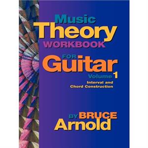 Music Theory Workbook for Guitar by Bruce Arnold