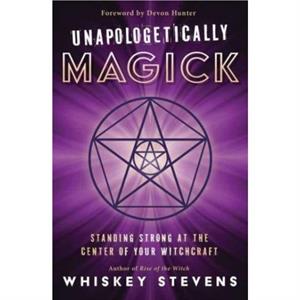 Unapologetically Magick by Devin Hunter