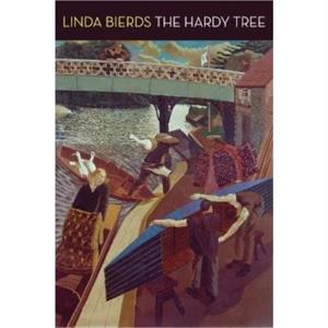 The Hardy Tree by Linda Bierds