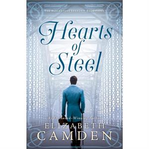 Hearts of Steel by Elizabeth Camden