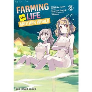 Farming Life In Another World Volume 8 by Kinosuke Naito