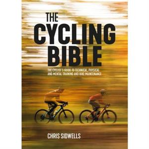 The Cycling Bible by Chris Sidwells