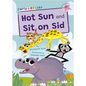 Hot Sun and Sit on Sid by Elizabeth Dale